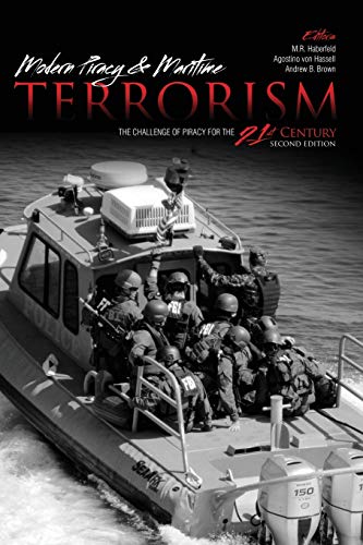 Modern Piracy and Maritime Terrorism: The Challenge of Piracy for the 21st Century