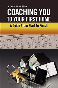 Coaching You To Your First Home 