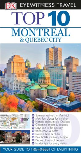 Top 10 Montreal & Quebec City