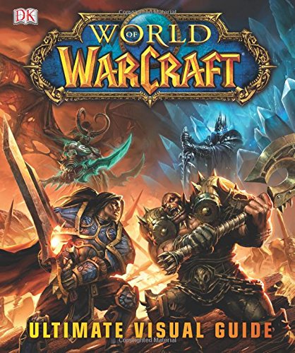 World of Warcraft Ultimate Visual Guide