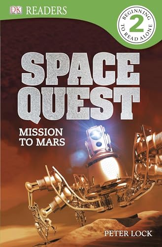 DK Readers L2: Space Quest: Mission to Mars