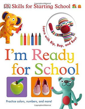 Bip, Bop, and Boo Get Ready for School: I'm Ready for School