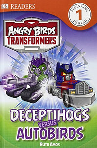 DK Readers L1: Angry Birds Transformers: Deceptihogs Versus Autobirds 