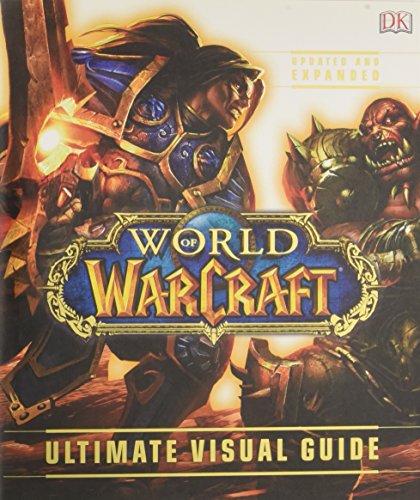 World of Warcraft: Ultimate Visual Guide