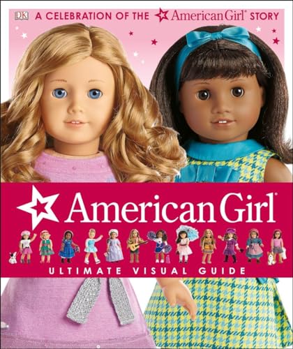 American Girl: Ultimate Visual Guide