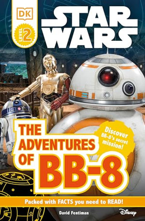 DK Readers L2: Star Wars: The Adventures of BB-8