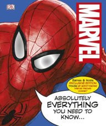 Marvel Absolutely Everything You Need to Know ( Exclusive Edition)