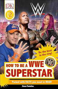 DK Readers L2: WWE: How to be a WWE Superstar 