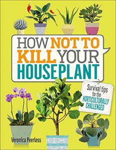 How Not to Kill Your Houseplant 