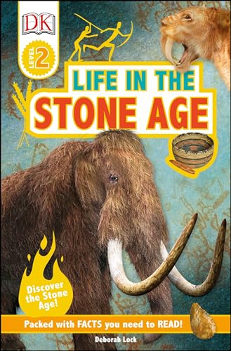 DK Readers L2: Life in the Stone Age