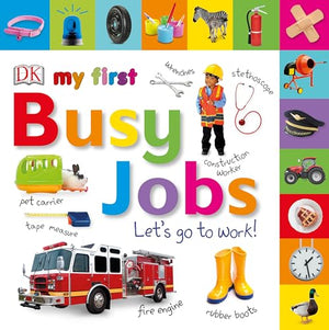 Tabbed Board Books: My First Busy Jobs Let's Go to Work