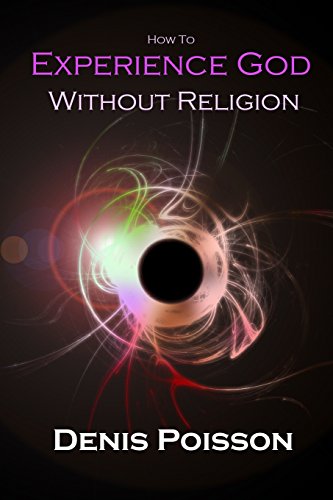 How to experience God without religion