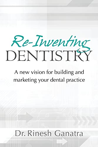 Re-Inventing Dentistry