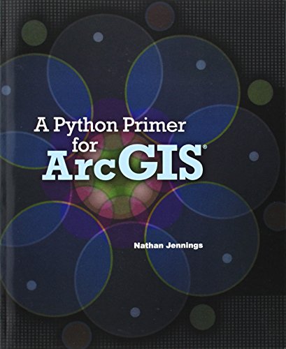 Python Primer for Arcgis (R)