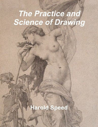 The Practice and Science of Drawing