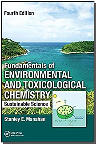 Fundamentals of Environmental and Toxicological Chemistry