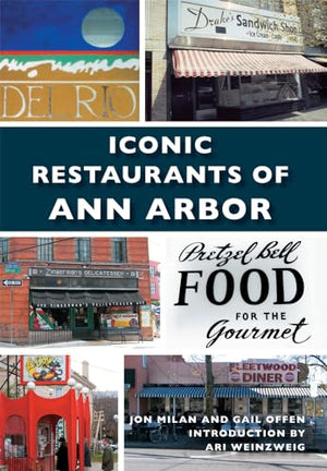 Iconic Restaurants of Ann Arbor