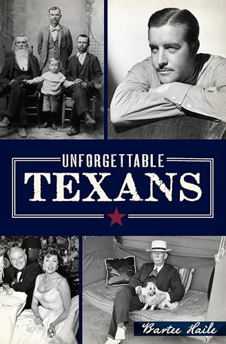 Unforgettable Texans