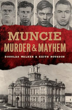 Muncie Murder  Mayhem