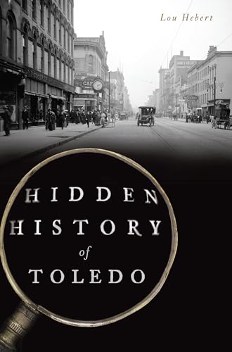 Hidden History of Toledo