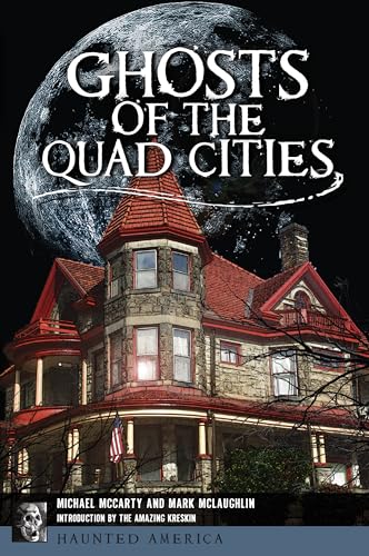 Ghosts of the Quad Cities (Haunted America)