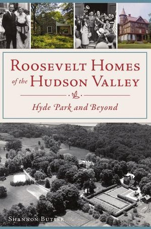 Roosevelt Homes of the Hudson Valley