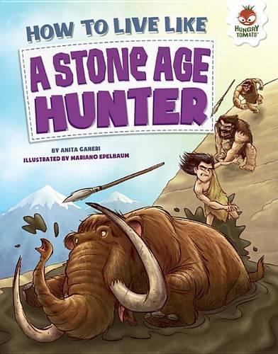 How to Live Like a Stone Age Hunter