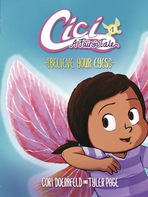 Cici A Fairy's Tale Book 1: Believe Your Eyes