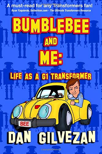 Bumblebee  Me Life as a G Transformer