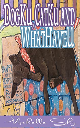 DogKu, CatKu and WhatHaveU