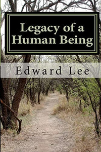 Legacy of a Human Being 