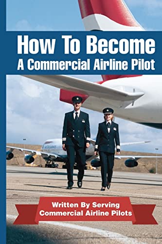 How To Become A Commercial Airline Pilot