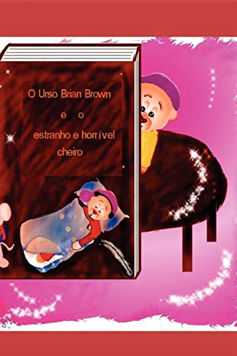 O urso Brian Brown e o estranho e horrivel cheiro