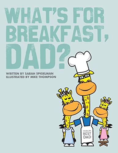 What's for Breakfast, Dad?