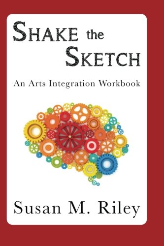 Shake the Sketch: An Arts Integration Workbook