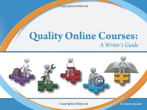Quality Online Courses: A Writer's Guide