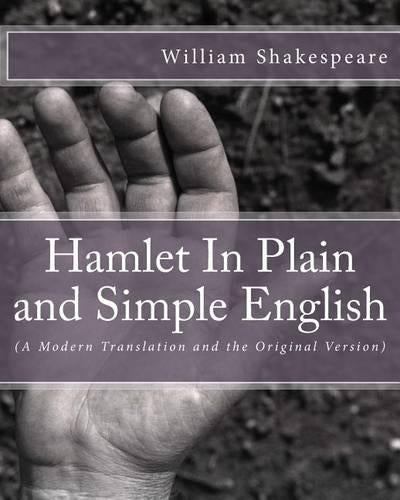 Hamlet in Plain and Simple English
