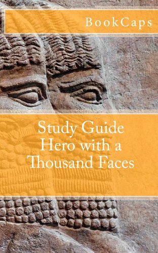 Hero with a Thousand Faces (A BookCaps Study Guide)