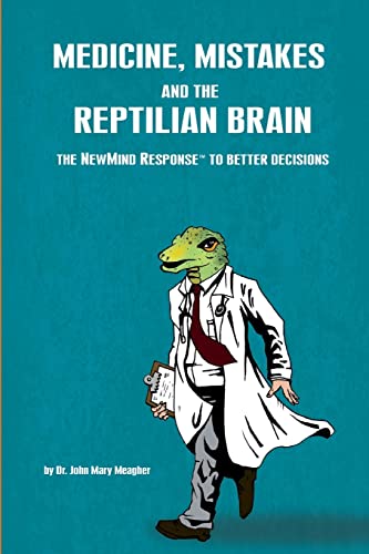 Medicine, Mistakes and the Reptilian Brain