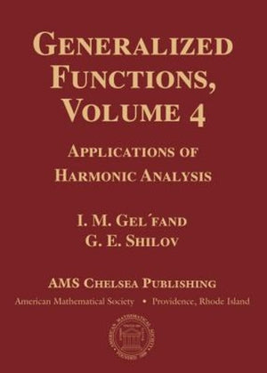 Generalized Functions, Volume 4