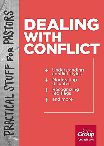Practical Stuff for Pastors: Dealing with Conflict