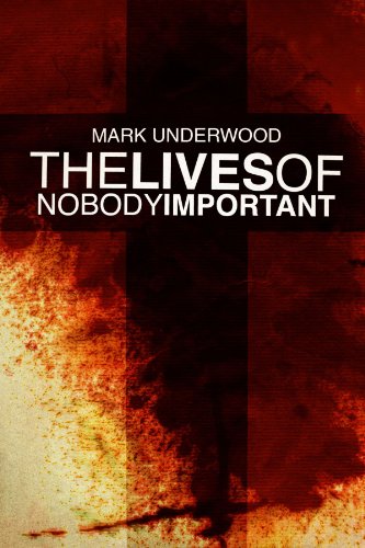 The Lives Of Nobody Important