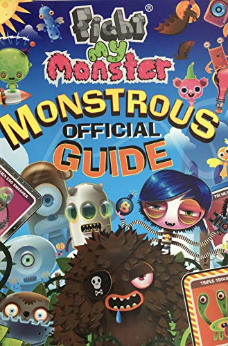 Fight My Monster: Monstrous Official Guide