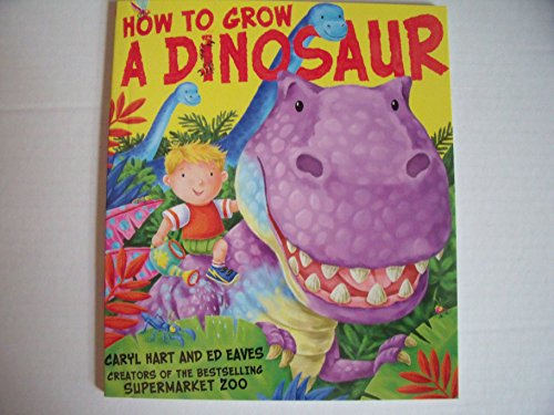 How to Grow a Dinosaur Pa Paperback