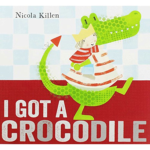 Nicola Killen I Got a Crocodile Pa