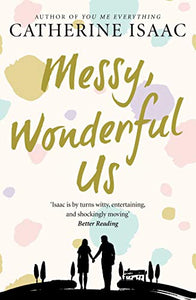 Messy, Wonderful Us 