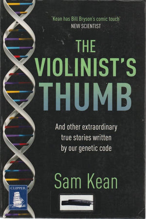 The Violinist's Thumb: And Other Extraordinary True Stories as Written by Our DNA (Large Print Edition)