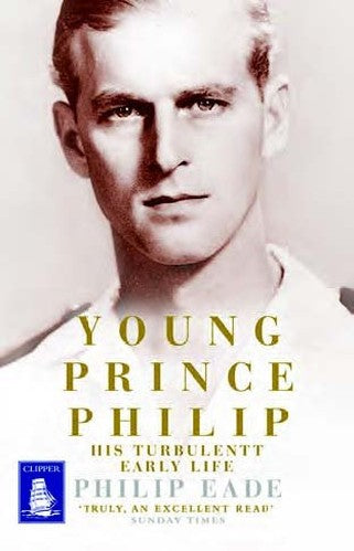 Young Prince Philip: His Turbulent Early Life (Large Print Edition)