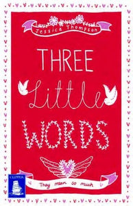 Three Little Words: They Mean So Much (Large Print Edition) 