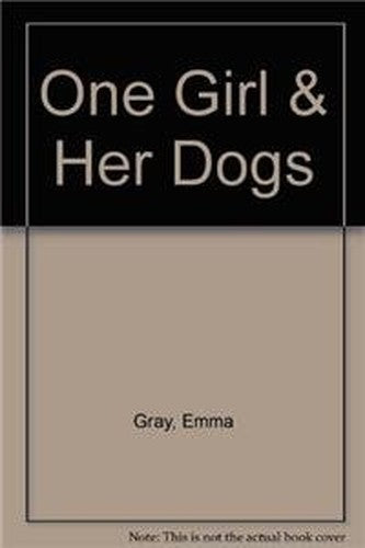 One Girl & Her Dogs